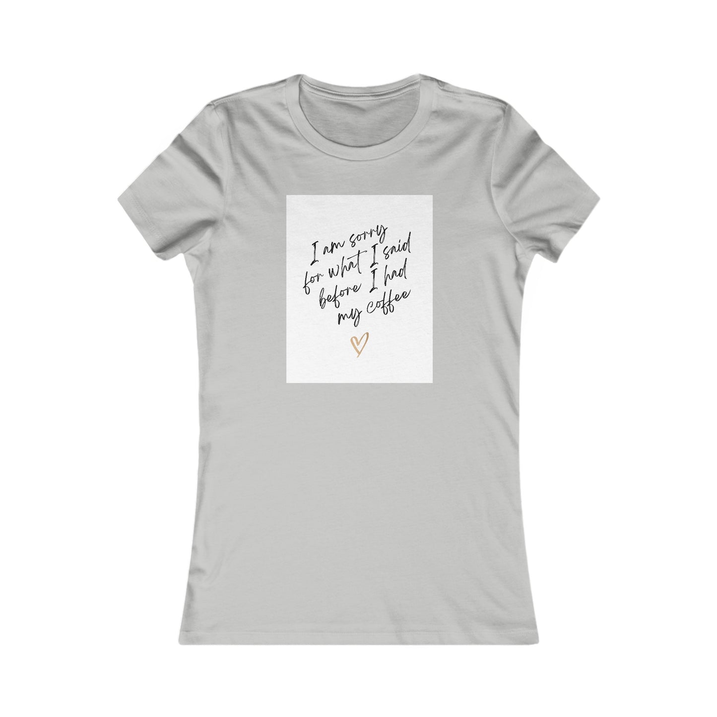 Women's Favorite Graphic Coffee Tee