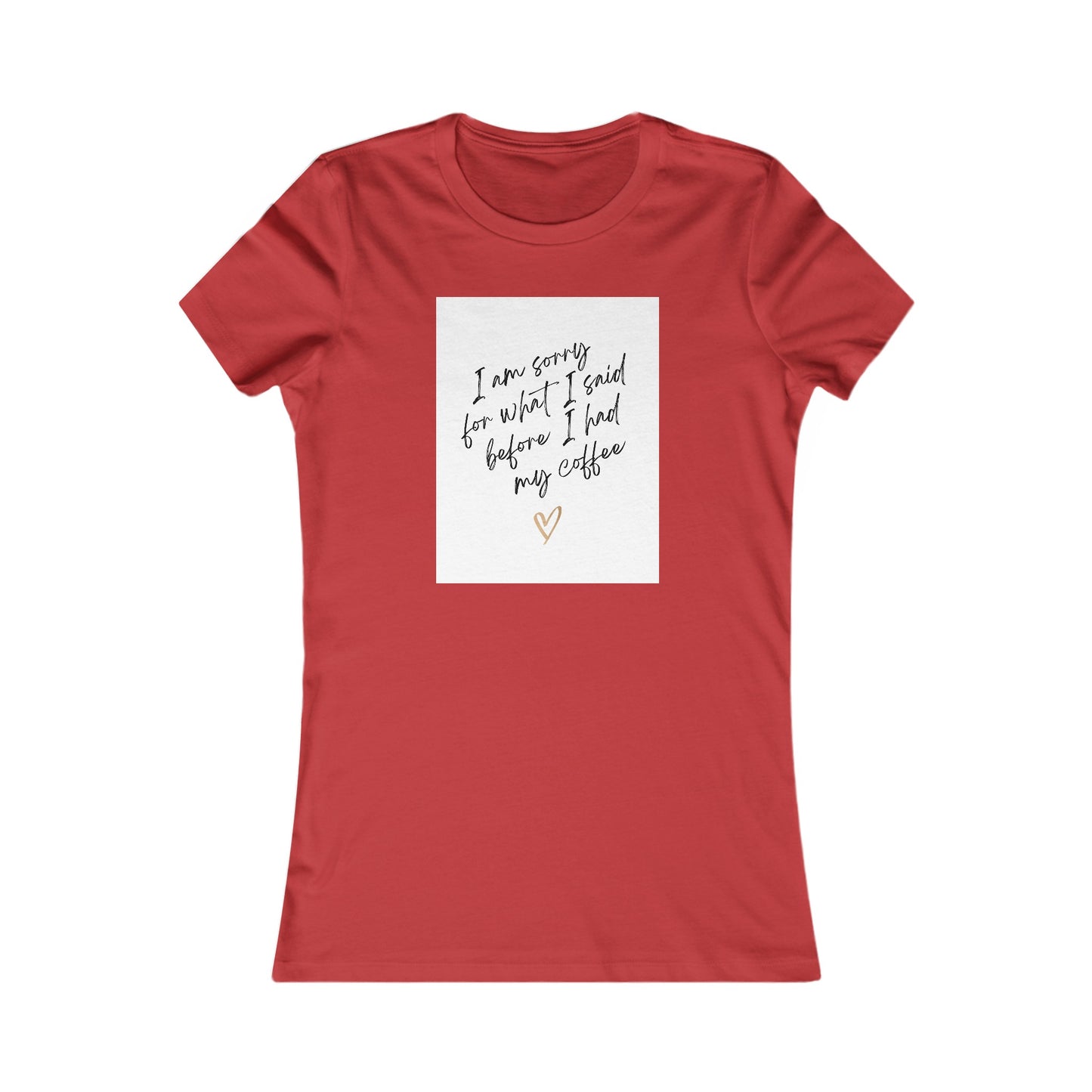 Women's Favorite Graphic Coffee Tee