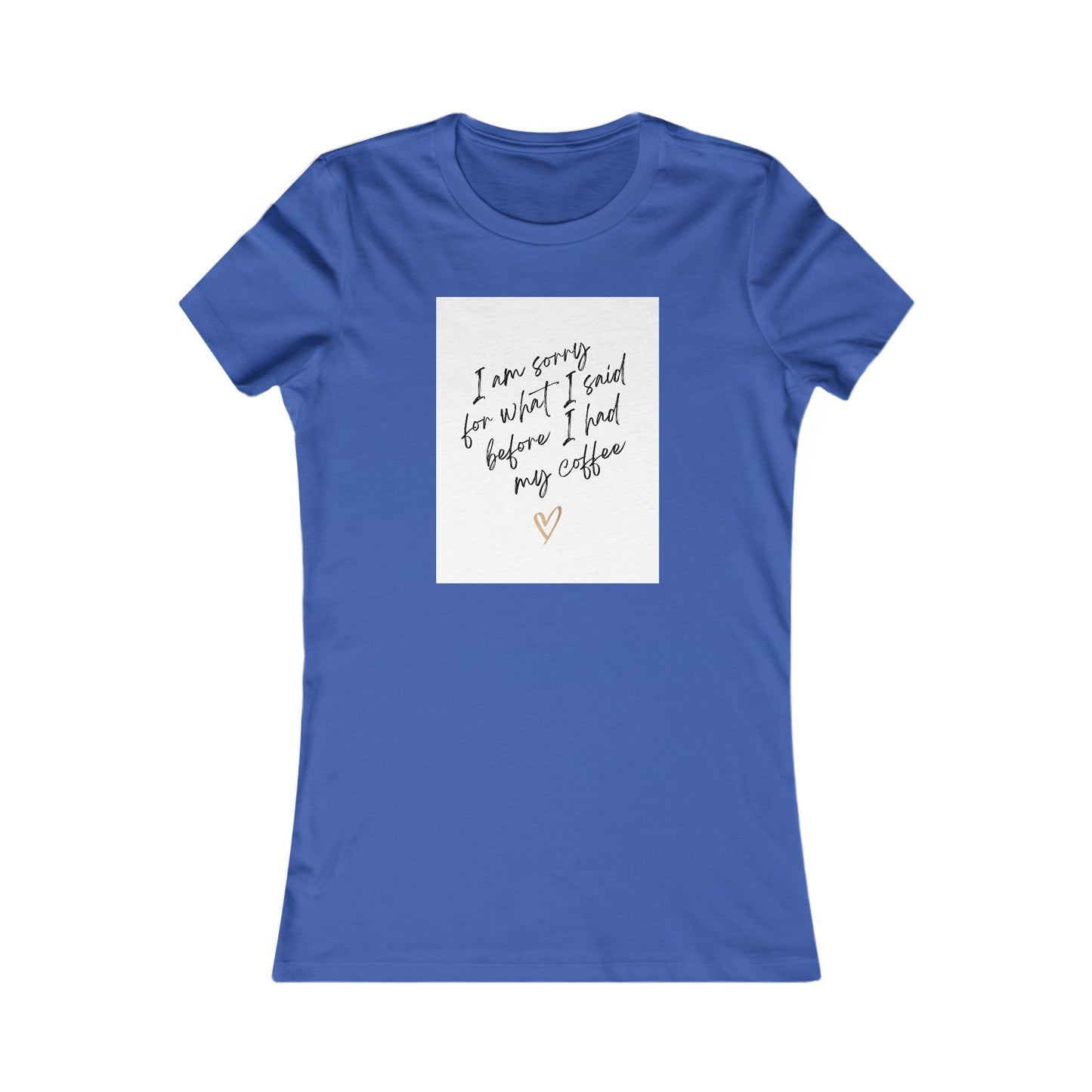 Women's Favorite Graphic Coffee Tee